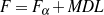 F = F α + MDL
